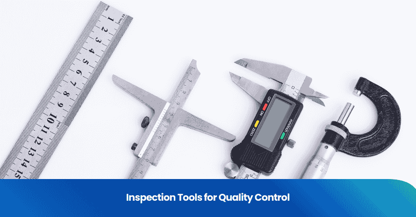 Inspection tools for quality control